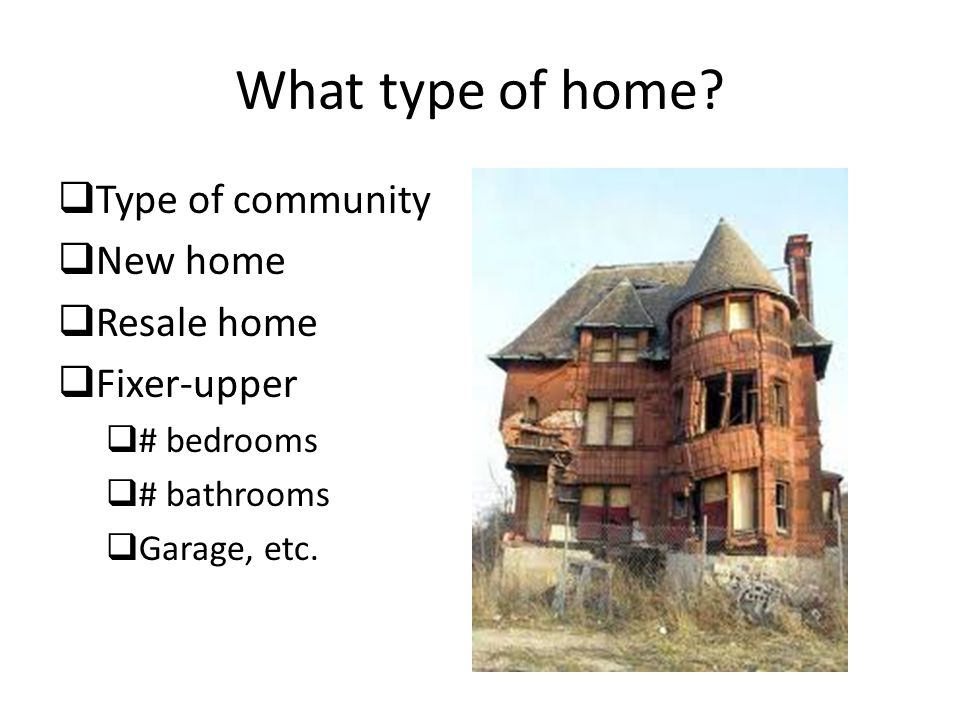 What type of home.