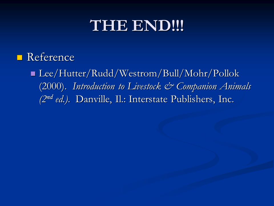THE END!!. Reference Reference Lee/Hutter/Rudd/Westrom/Bull/Mohr/Pollok (2000).