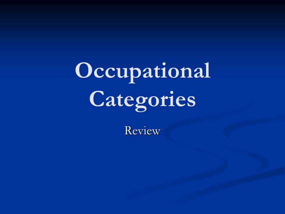 Occupational Categories Review