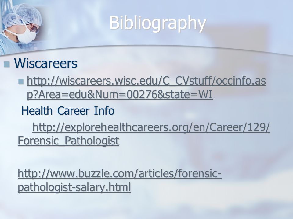 Bibliography Wiscareers Wiscareers   p Area=edu&Num=00276&state=WI   p Area=edu&Num=00276&state=WI   p Area=edu&Num=00276&state=WI   p Area=edu&Num=00276&state=WI Health Career Info Health Career Info   Forensic_Pathologist   Forensic_Pathologist   pathologist-salary.html   pathologist-salary.html