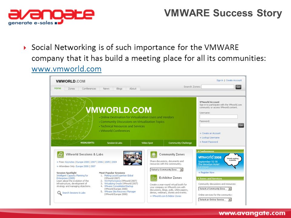 VMWARE Success Story  Social Networking is of such importance for the VMWARE company that it has build a meeting place for all its communities: