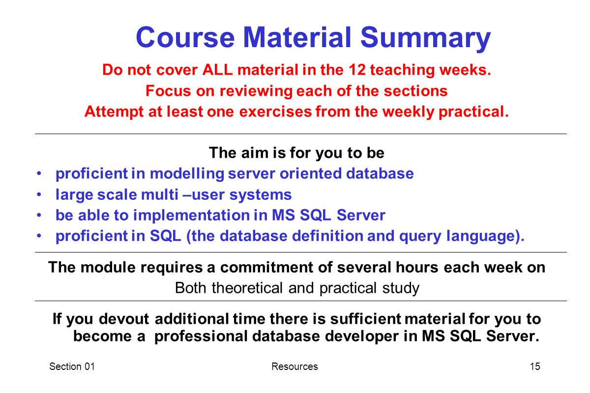 Section 01Resources14 The Database & SQL website is the FIRST point of contact for module based information.