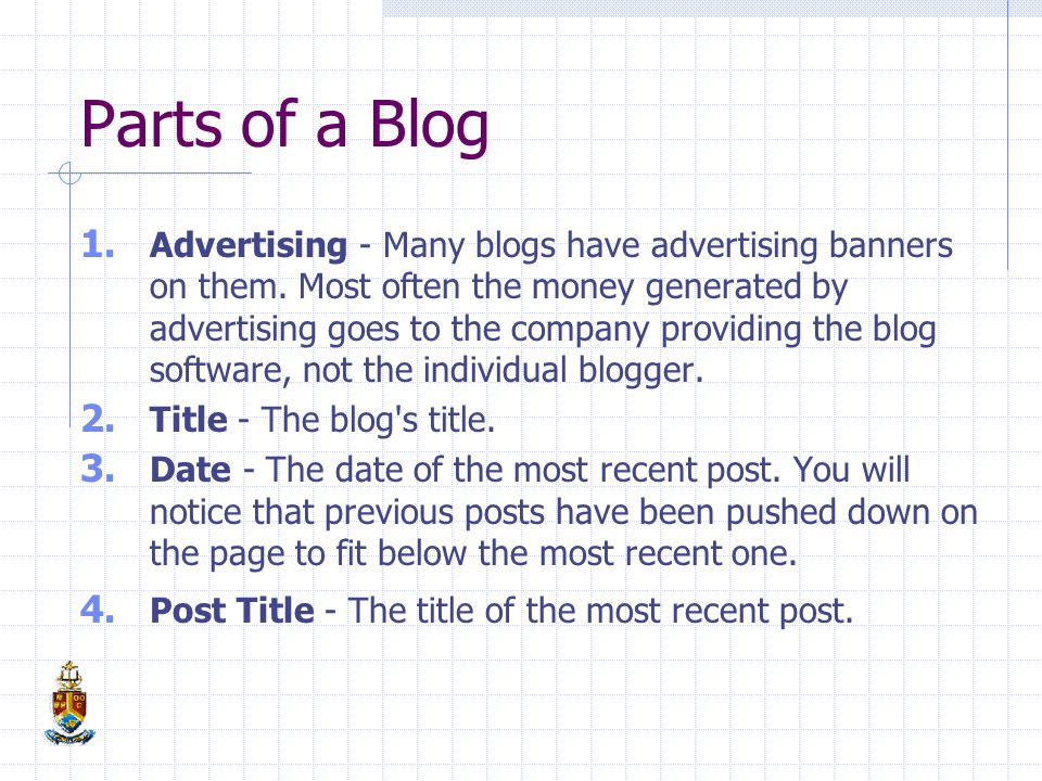 Parts of a Blog 1. Advertising - Many blogs have advertising banners on them.