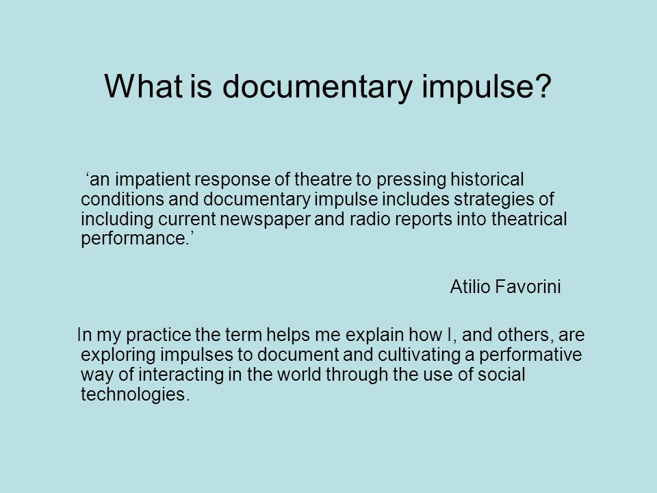 What is documentary impulse.