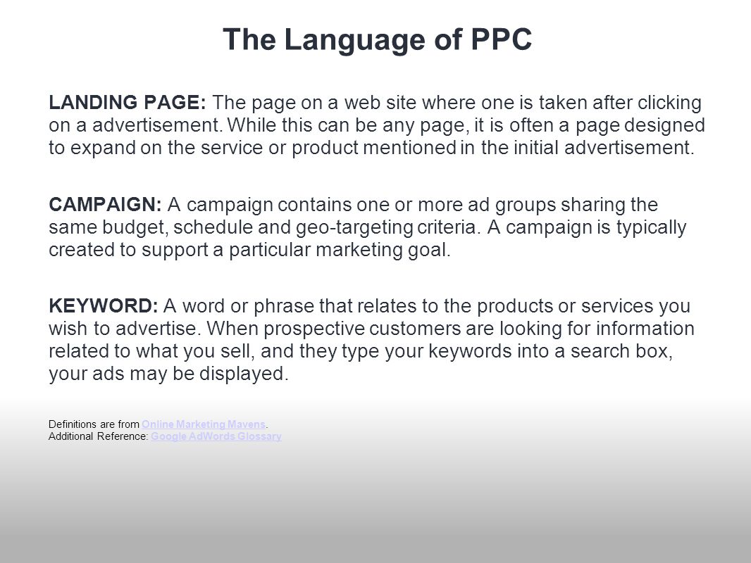 The Language of PPC LANDING PAGE: The page on a web site where one is taken after clicking on a advertisement.