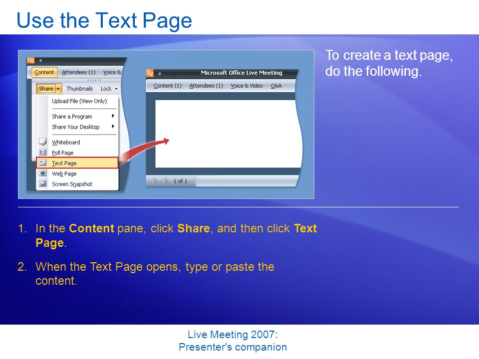 Live Meeting 2007: Presenter s companion Use the Text Page To create a text page, do the following.