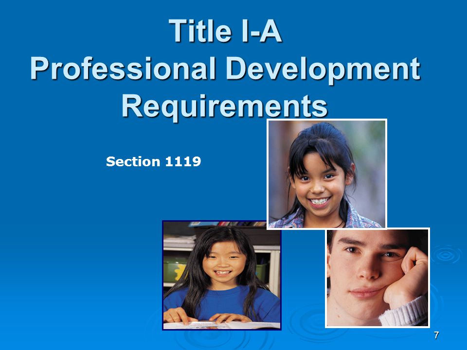 7 Title I-A Professional Development Requirements Section 1119