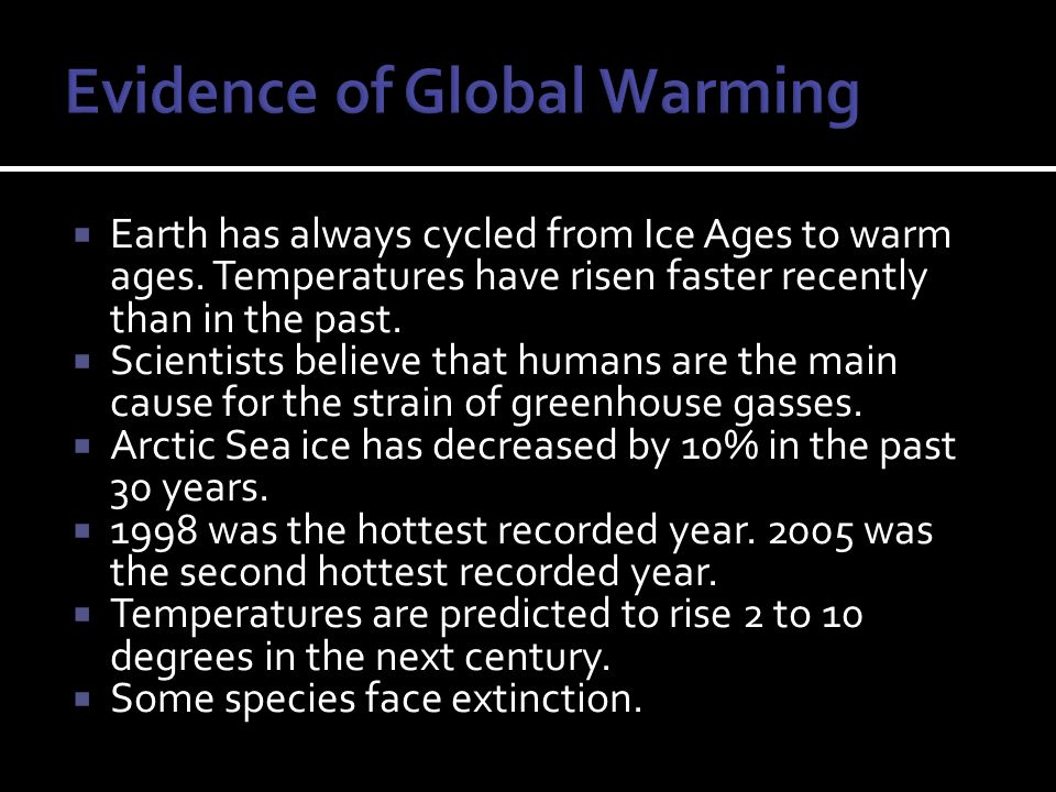  Earth has always cycled from Ice Ages to warm ages.