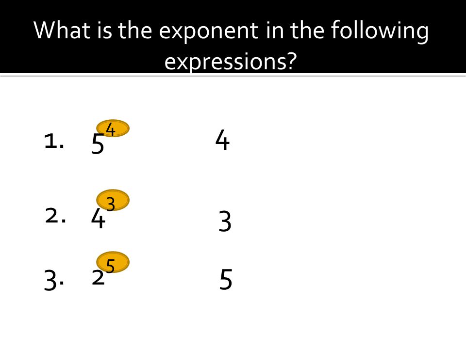 What is the exponent in the following expressions