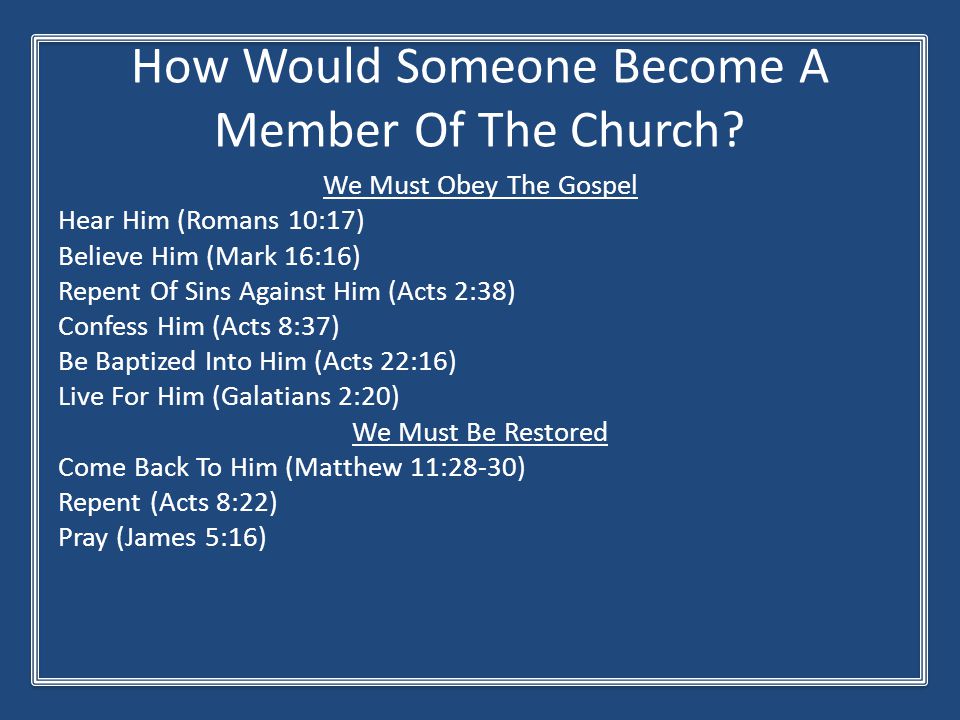 How Would Someone Become A Member Of The Church.