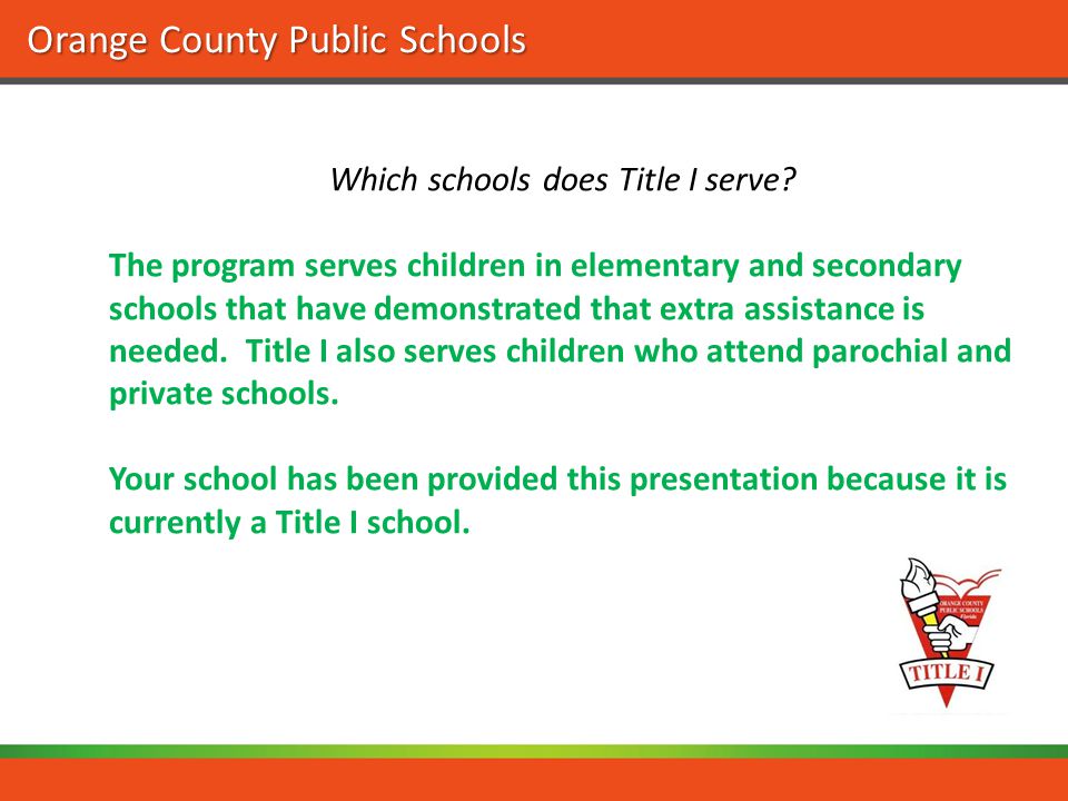 Orange County Public Schools Which schools does Title I serve.