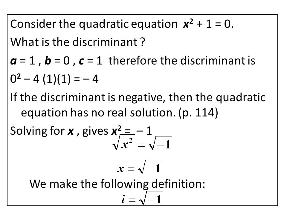 Consider the quadratic equation x = 0. What is the discriminant .