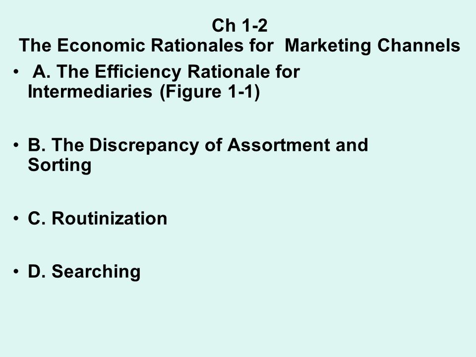 Ch 1-2 The Economic Rationales for Marketing Channels A.