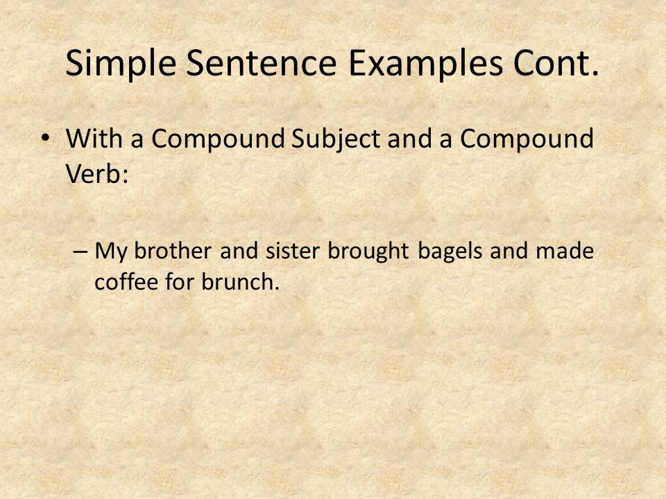 Simple Sentence Examples Cont.