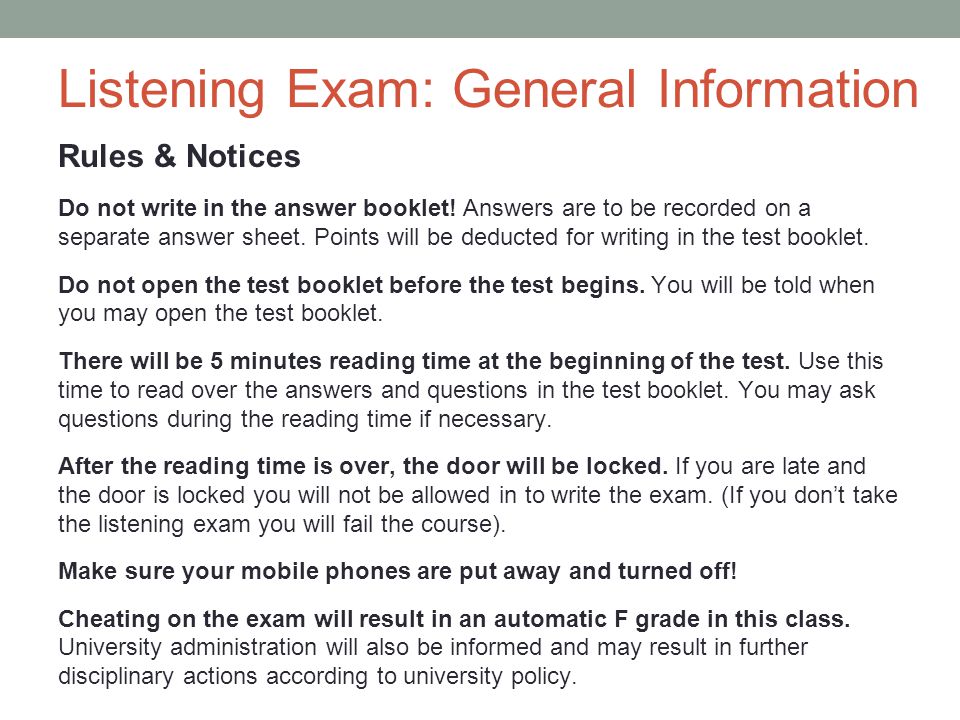 Listening Exam: General Information Rules & Notices Do not write in the answer booklet.