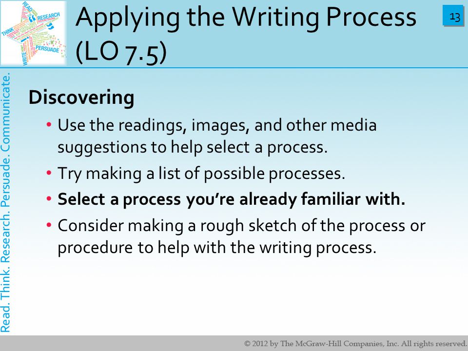 13 Applying the Writing Process (LO 7.5) Discovering Use the readings, images, and other media suggestions to help select a process.