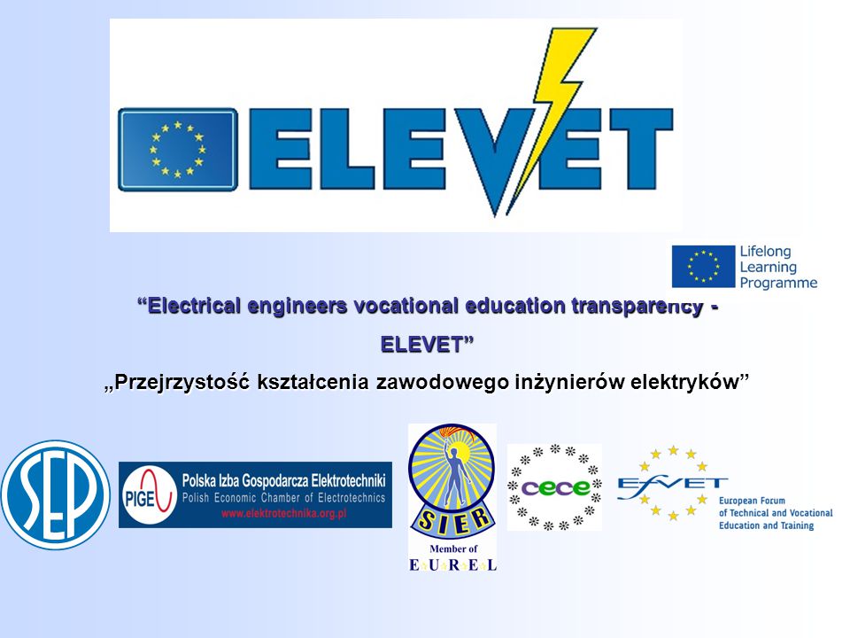 Electrical engineers vocational education transparency - ELEVET „Przejrzystość kształcenia zawodowego inżynierów elektryków
