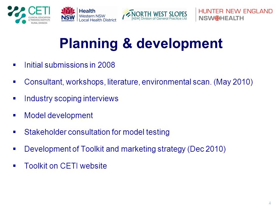 4 Planning & development  Initial submissions in 2008  Consultant, workshops, literature, environmental scan.