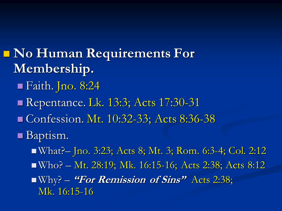 No Human Requirements For Membership. No Human Requirements For Membership.