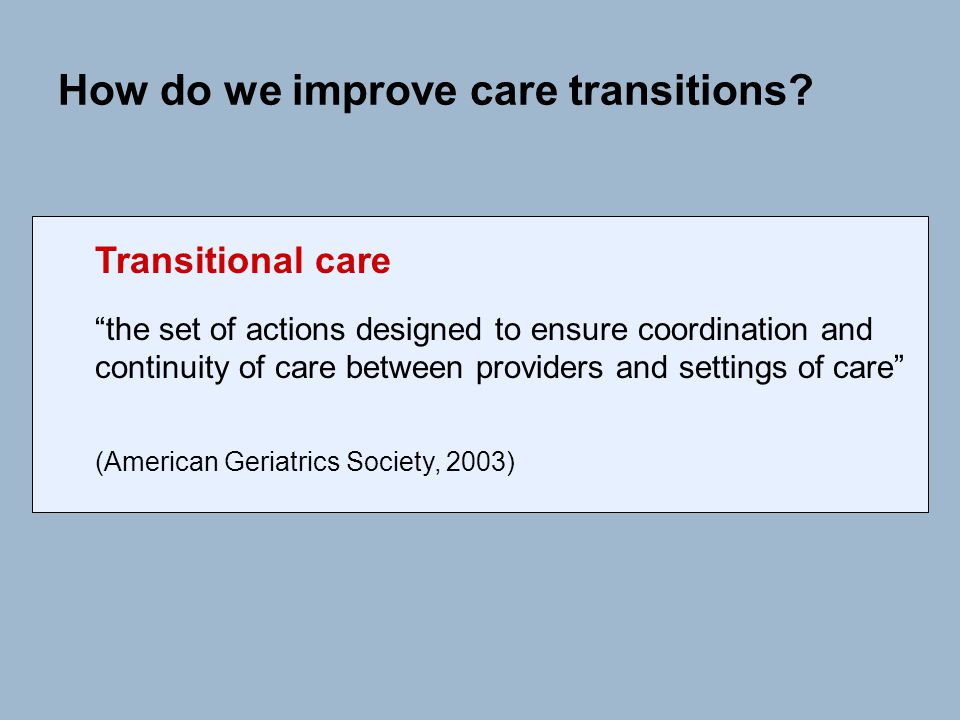 How do we improve care transitions.