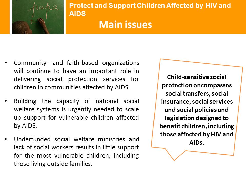 Community- and faith-based organizations will continue to have an important role in delivering social protection services for children in communities affected by AIDS.