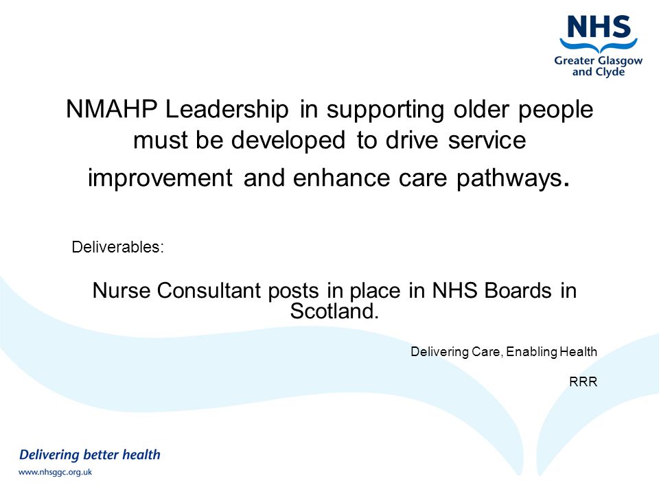 NMAHP Leadership in supporting older people must be developed to drive service improvement and enhance care pathways.