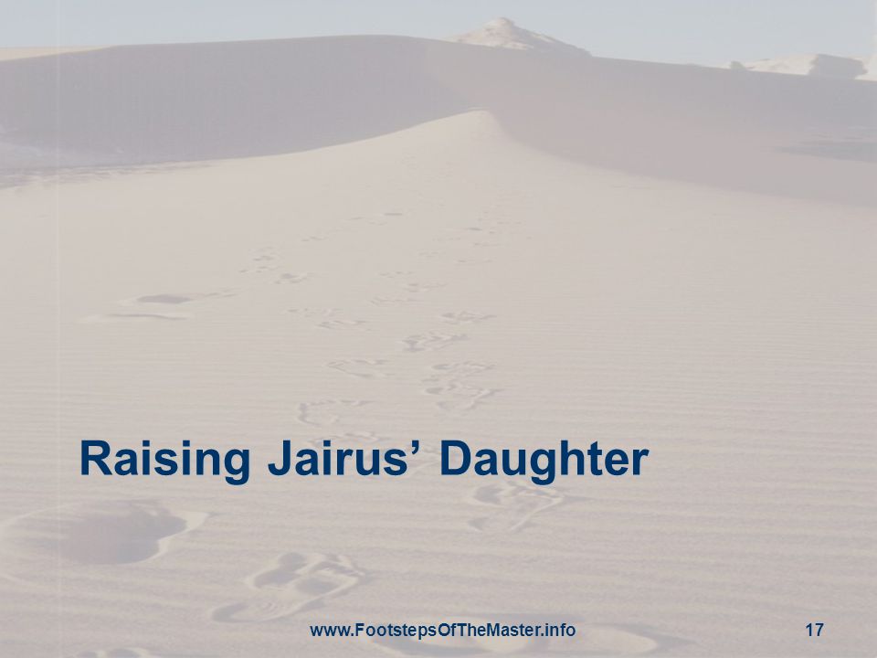 Raising Jairus’ Daughter   17