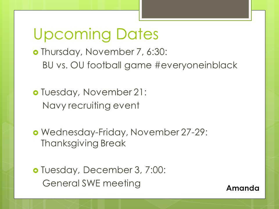 Upcoming Dates  Thursday, November 7, 6:30: BU vs.