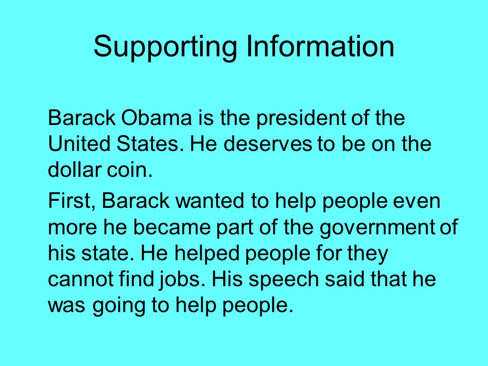 Supporting Information Barack Obama is the president of the United States.