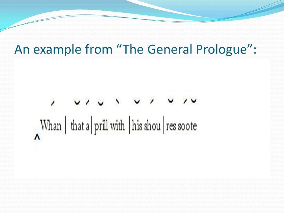 An example from The General Prologue :