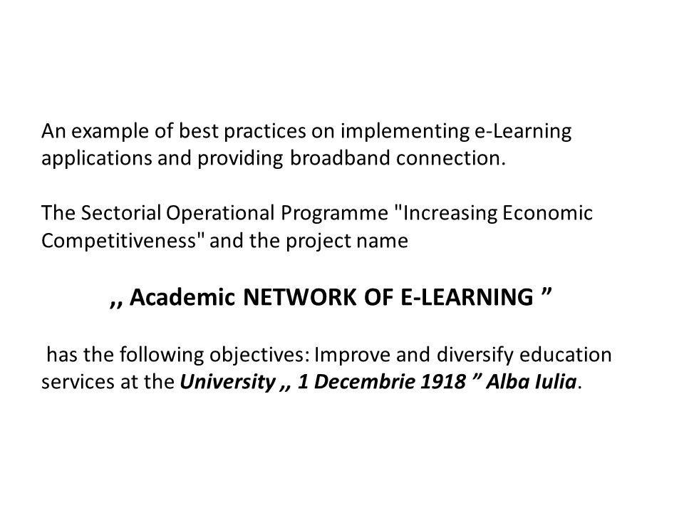 An example of best practices on implementing e-Learning applications and providing broadband connection.