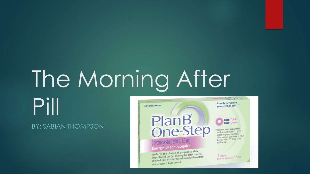 the morning after pill by sabian thompson what i believe i does birth control work as a plan b