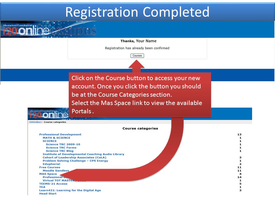 Registration Completed Click on the Course button to access your new account.