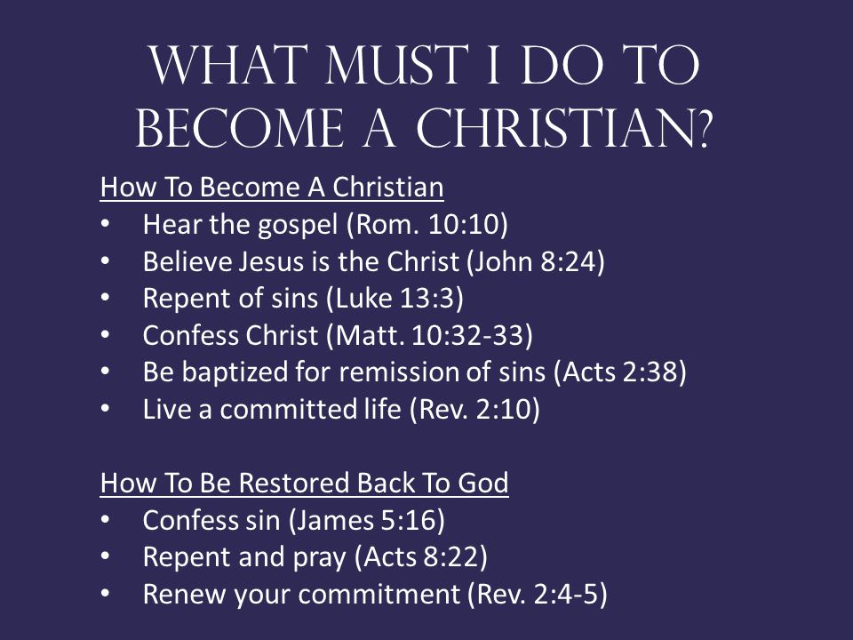 How To Become A Christian Hear the gospel (Rom.