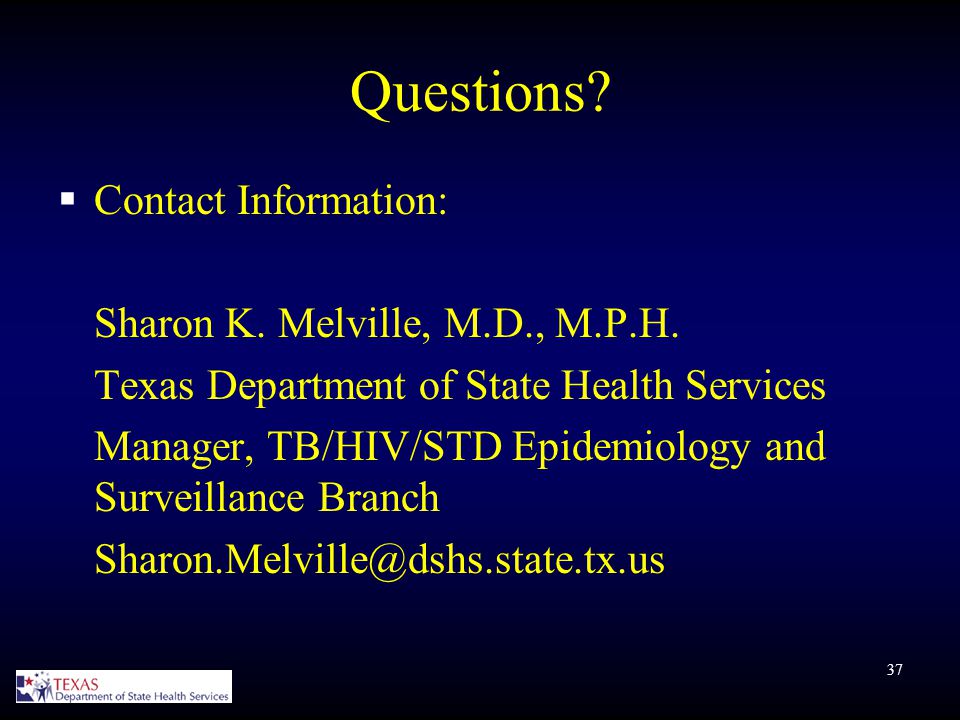 37 Questions.  Contact Information: Sharon K. Melville, M.D., M.P.H.