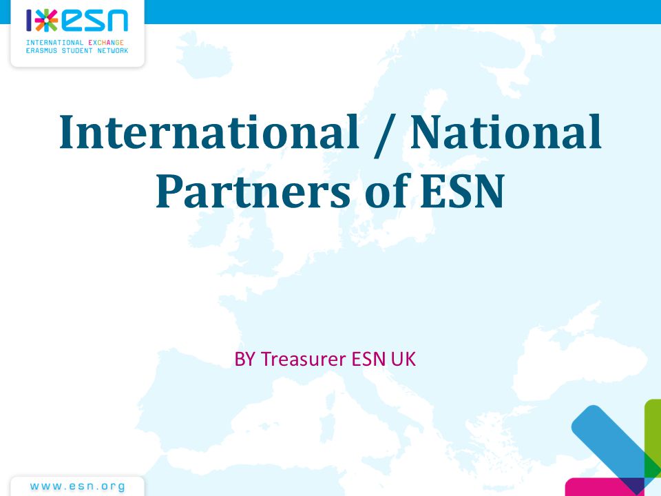 International / National Partners of ESN ΒΥ Treasurer ESN UK