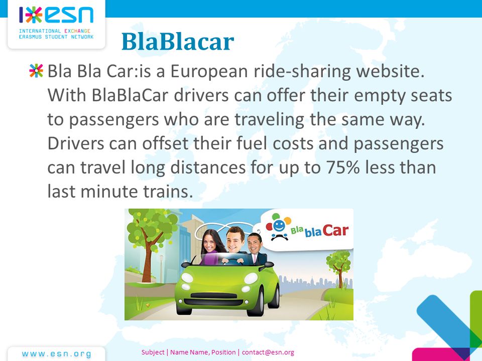 BlaBlacar Bla Bla Car:is a European ride-sharing website.