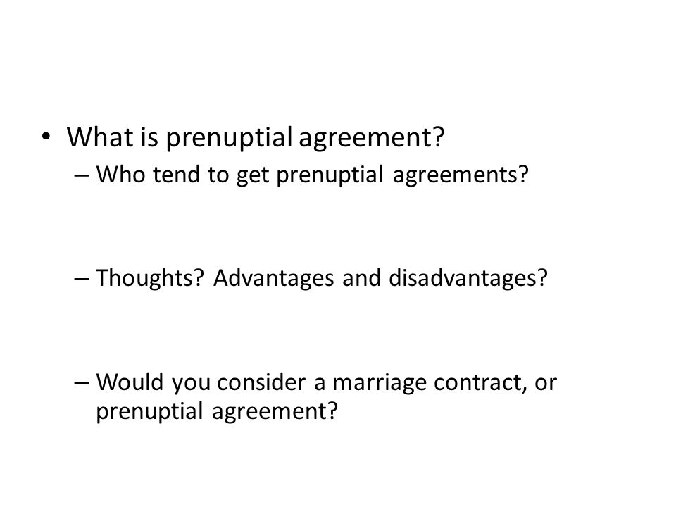 What is prenuptial agreement. – Who tend to get prenuptial agreements.