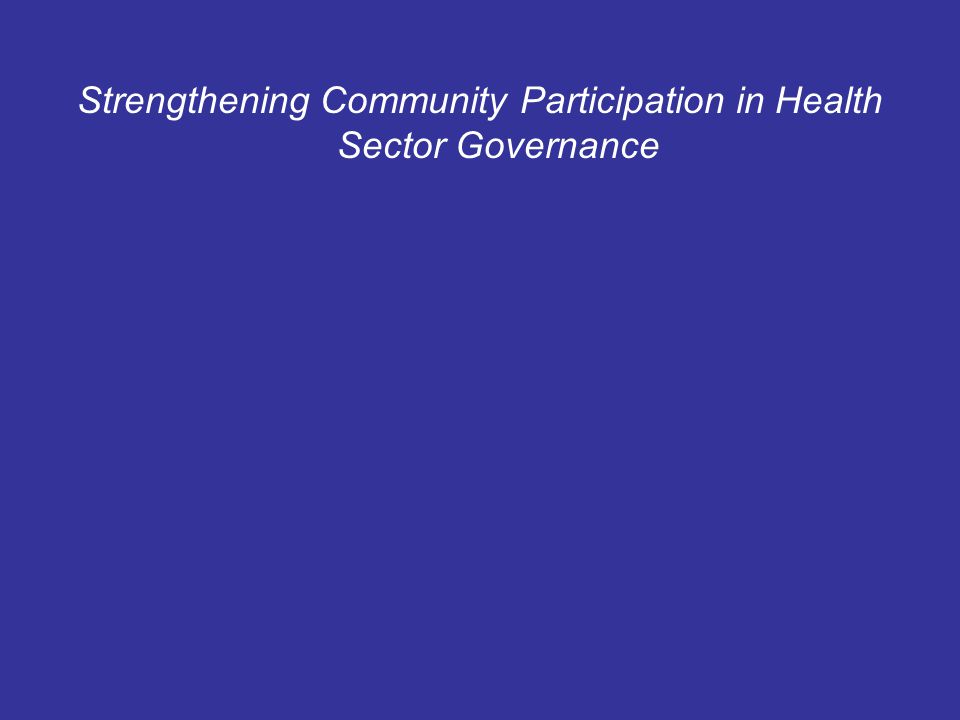 Strengthening Community Participation in Health Sector Governance