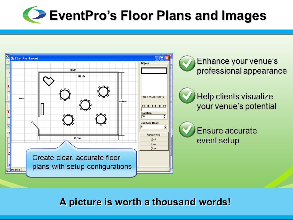 EventPro’s Floor Plans and Images A picture is worth a thousand words.