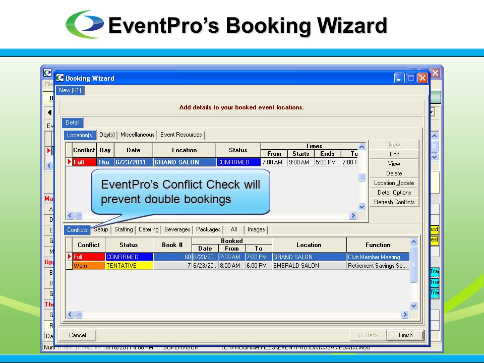 EventPro’s Conflict Check will prevent double bookings EventPro’s Booking Wizard