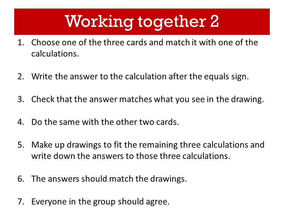 Working together 2 1.Choose one of the three cards and match it with one of the calculations.