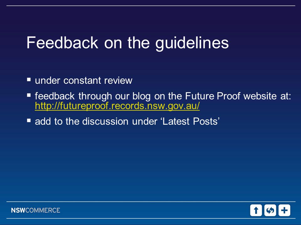 Feedback on the guidelines  under constant review  feedback through our blog on the Future Proof website at:      add to the discussion under ‘Latest Posts’