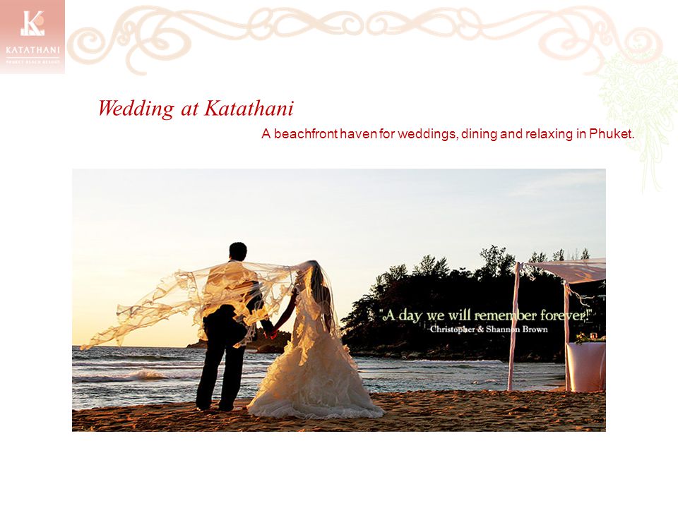 Wedding at Katathani A beachfront haven for weddings, dining and relaxing in Phuket.