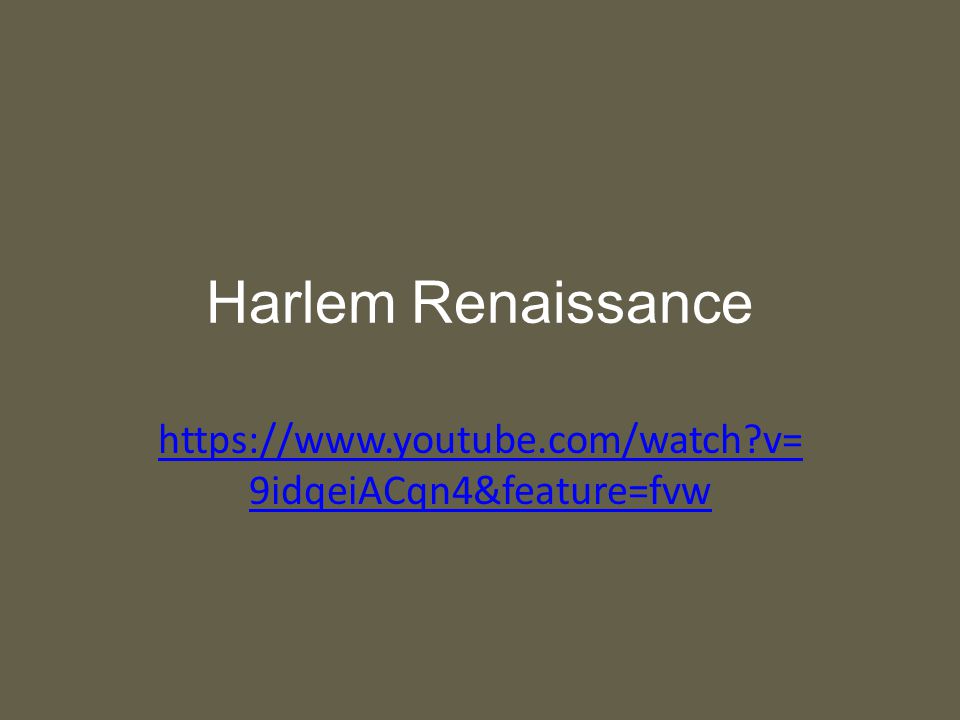 Harlem Renaissance   v= 9idqeiACqn4&feature=fvw