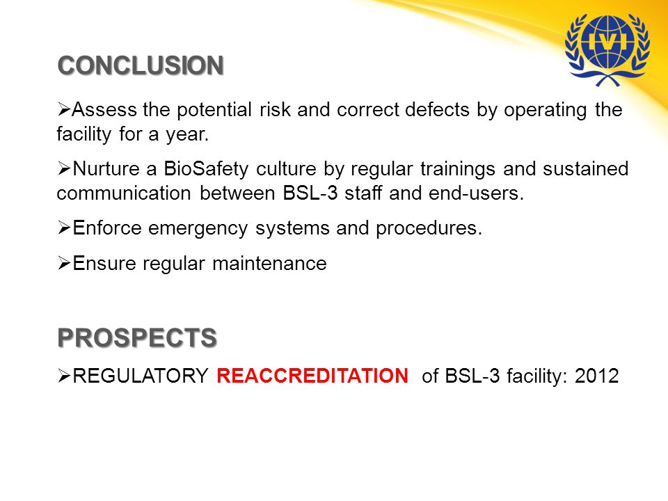 CONCLUSION  Assess the potential risk and correct defects by operating the facility for a year.