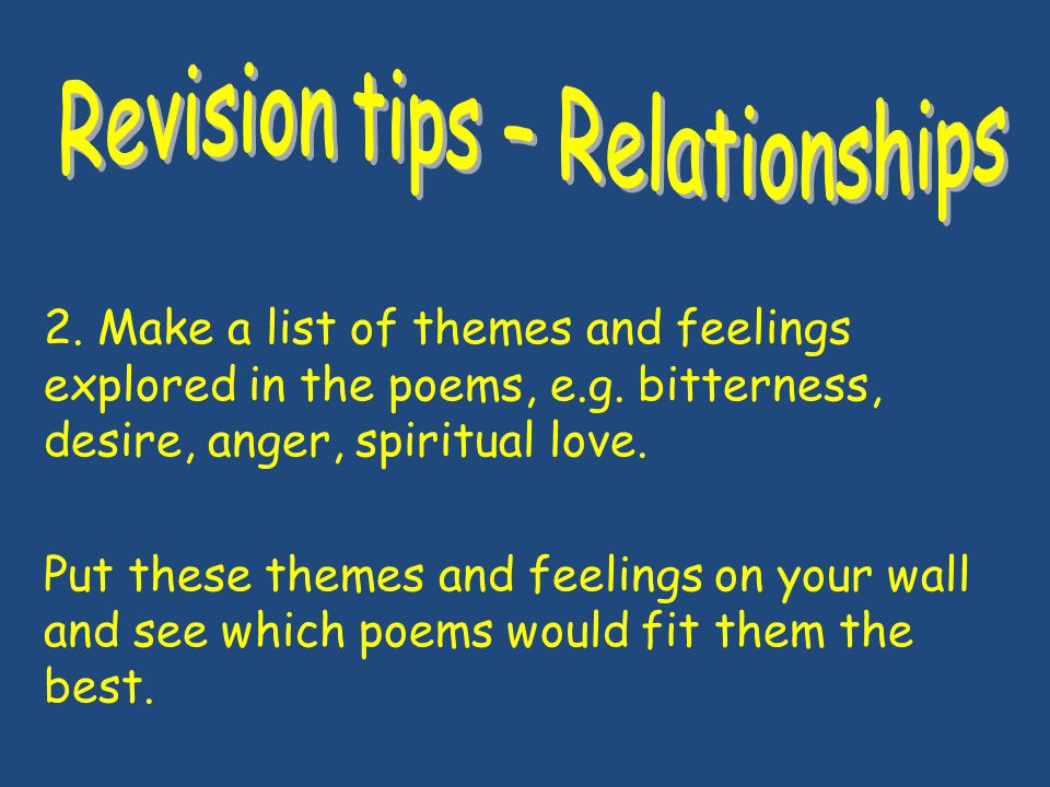 2. Make a list of themes and feelings explored in the poems, e.g.