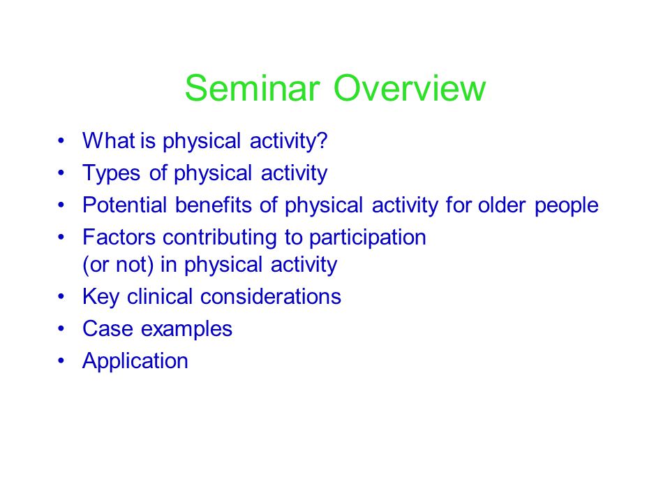 Seminar Overview What is physical activity.