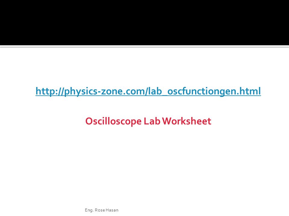 Oscilloscope Lab Worksheet Eng. Rose Hasan