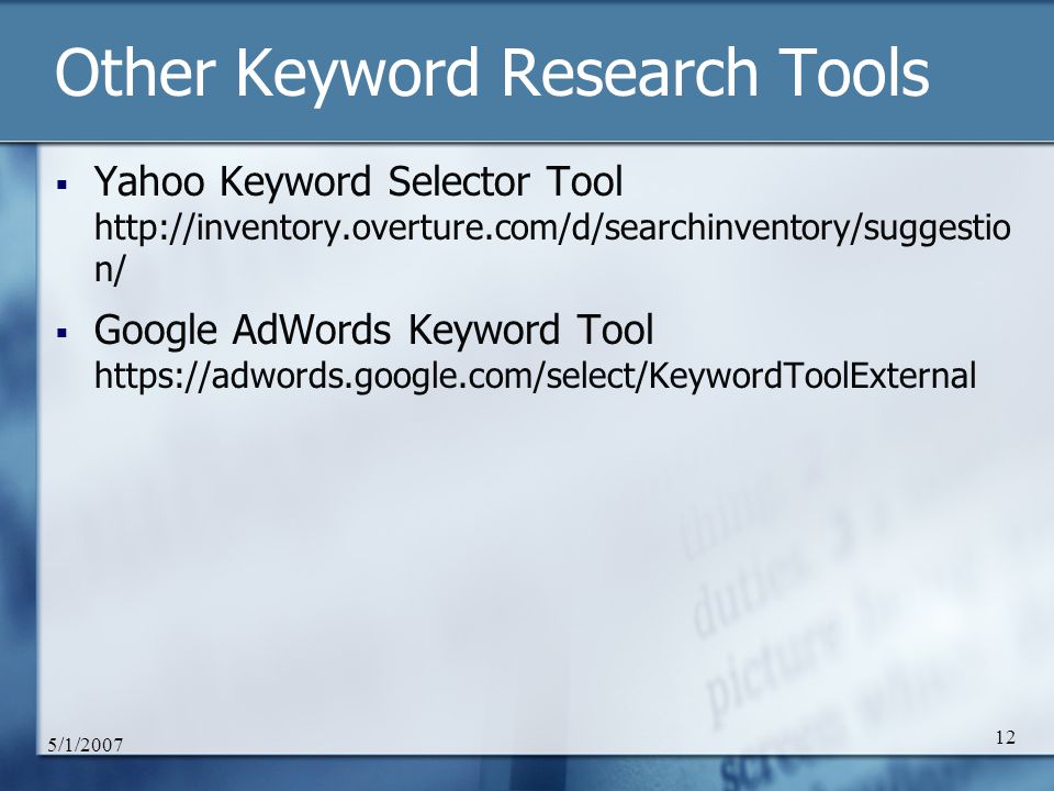 5/1/ Other Keyword Research Tools  Yahoo Keyword Selector Tool   n/  Google AdWords Keyword Tool